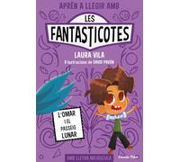Aprèn a llegir amb Les Fantasticotes 3. L'Omar i el passeig lunar: En lletra MAJÚSCULA per aprendre a llegir (llibres per a nens a partir de 5 anys)