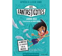Aprèn a llegir amb les Fantasticotes 8. En Mateu i la carrera fins al museu: En lletra MAJÚSCULA per aprendre a llegir (llibres per a nens a partir de 5 anys)