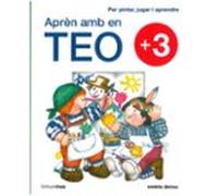 Aprèn amb en Teo +3: +3 Per pintar, jugar i aprendre