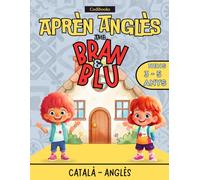 Aprèn anglès amb Bran & Blu: Llibre educatiu infantil per aprendre anglès · Primer vocabulari en anglès per a nens · Colors, animals i números