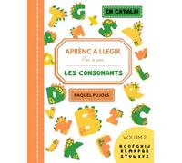 APRÈNC A LLEGIR: Pas a pas 2: Les consonants: L'abecedari