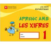 Aprenc Amb Les Xifres Matematiques E: Infantil 4-5 Anys: Quadern 1