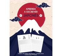 Aprenda a escrever japonês: Caderno de prática de Hiragana : um guia passo a passo para iniciantes