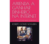 APRENDA A GANHAR DINHEIRO NA INTERNET: AS REDES SOCIAIS MAIS LUCRATIVAS