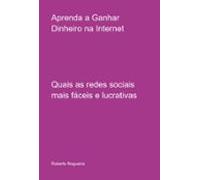Aprenda A Ganhar Dinheiro Na Internet (ebook)