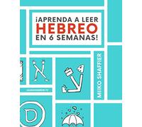 ¡Aprenda a Leer Hebreo en 6 Semanas!