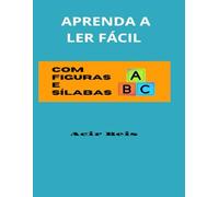 APRENDA A LER FÁCIL COM FIGURAS E SÍLABAS