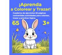 ¡Aprenda a Сolorear y Trazar!: Cuaderno de ejercicios: 65 páginas conivertidas actividades para colorear,trazar y practicar lógica.