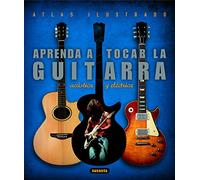 Aprenda A Tocar La Guitarra Electrica Y Acustica, Atlas Ilustrado