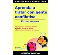 Aprenda a tratar con gente conflictiva: En una semana: 1