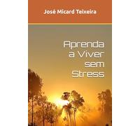 Aprenda a Viver sem Stress