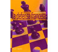 Aprenda aperturas: la defensa francesa
