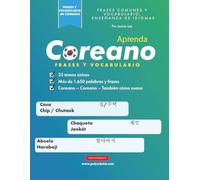 Aprenda Coreano Frases Y Vocabulario: Un libro de estudio fácil para hablantes de coreano principiantes e intermedios que quieren aprender a leer y hablar usando el alfabeto Hangul