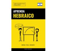 Aprenda Hebraico - Rápido / Fácil / Eficiente: 2000 Vocabulários Chave