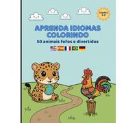 APRENDA IDIOMAS COLORINDO: 50 animais fofos e divertidos