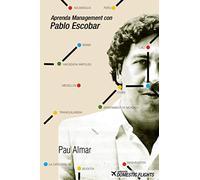 Aprenda Management con Pablo Escobar
