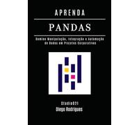 APRENDA PANDAS: Domine Manipulação, Integração e Automação de Dados em Projetos Corporativos (Data Extreme Brasil)