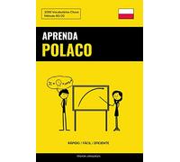 Aprenda Polaco - Rápido / Fácil / Eficiente: 2000 Vocabulários Chave