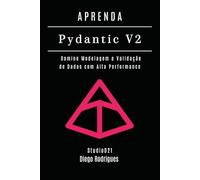APRENDA PYDANTIC V2: Domine Modelagem e Validação de Dados com Alta Performance (Data Extreme Brasil)