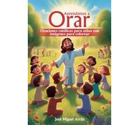 Aprendamos a Orar: Oraciones católicas para niños con imágenes para colorear
