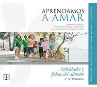 Aprendamosa Amar 5-10. Cuaderno del Alumno 1º de Primaria