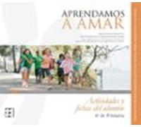 Aprendamosa Amar 5-10. Cuaderno del Alumno 6º de Primaria