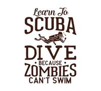 Aprende a bucear porque los zombis no saben nadar. Calcomanías de vinilo para murales y paredes 50.4x73.8cm Autoadhesivo Café