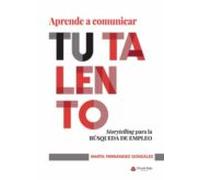 aprende a comunicar tu talento. storytelling para la búsqueda de emple