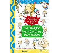 Aprende a contar con tus amigos los números divertidos (Castellano - A PARTIR DE 3 AÑOS - LIBROS DIDÁCTICOS - Las divertidas aventuras de las letras y los números)