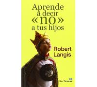 Aprende A Decir No a tus Hijos: 119 (Proyecto)
