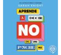 Aprende A Decir NO De Una P*nche Vez