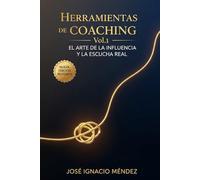 Aprende a desarrollar tus habilidades: Con las herramientas del Coaching Vol. 1 (Quiero aprender Coaching)