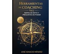Aprende a desarrollar tus habilidades: Con las herramientas del Coaching Vol.2 (Quiero aprender Coaching)