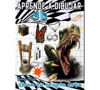 aprende a dibujar 3D: Ilustraciones de Dibujo 3D e Ilusiones Ópticas Paso a Paso