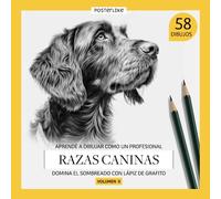 Aprende a dibujar como un profesional razas caninas. Domina el sombreado con lápiz de grafito - Volumen II: Libro de ejercicios de Dibujo Artístico ... Mixtas para Artistas de Todas las Edades)