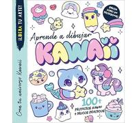 Aprende a dibujar Kawaii: 100 proyectos Kawaii + trucos prácticos (Actividades y destrezas)