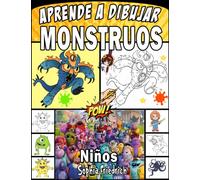 aprende a dibujar monstruos niños: Cómo dibujar un libro de monstruos para que los niños desarrollen habilidades de observación y arte