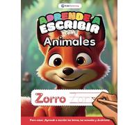 Aprende a escribir con animales: Cuaderno de escritura y caligrafía para niños: Aprende el abecedario y los nombres de los animales