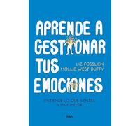 Aprende a gestionar tus emociones: Entiende lo que sientes y vive mejor (Crecimiento Personal)