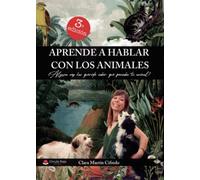 Aprende a hablar con los animales (SIN COLECCION)