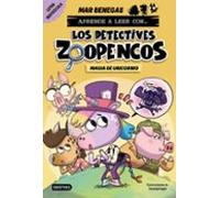 Aprende a leer con... Los Detectives Zoopencos 4. Magia de unicornio (Aprende a leer con mayúsculas)