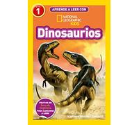 Aprende a leer con National Geographic (Nivel 1) - Dinosaurios: ¡Textos en letra de imprenta para lanzarse a leer!
