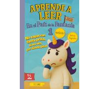 Aprende a Leer en el País de la Fantasía 1 - No vayas con tanta prisa sin no ves por donde pisas: Incluye letra MAYÚSCULA y letra LIGADA. Para niños y niñas de 4 a 6 años.