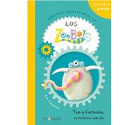 Aprende a leer sin prisa con Los Zoobots: Teo y Fantasía, un misterio cada día: 2 (No hay prisa)