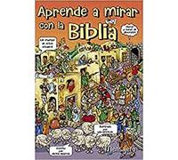 Aprende A Mirar con La Biblia: Juegos de agudeza visual: 2 (Creciendo en la fe)