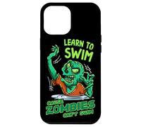 Aprende a nadar porque los zombies no pueden nadar Carcasa para iPhone 12 Pro Max