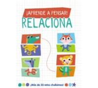 ¡aprende A Pensar! - Relaciona