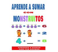 APRENDE A SUMAR ( Juega, colorea y aprende)