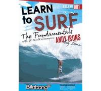 Aprende a surfear: los fundamentos con el 3X Campeón del Mundo Andy Irons presentado por Billabong & Transworld Surf