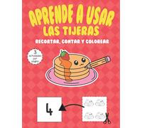 Aprende a usar las tijeras: Recortar, contar y colorear: Actividades de educación temprana con divertidas ilustraciones de comida kawaii
